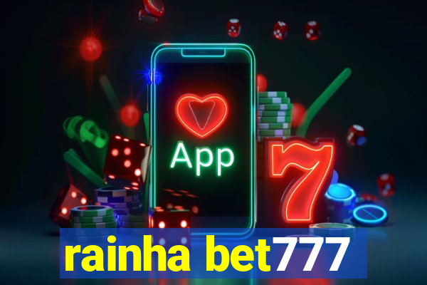 rainha bet777